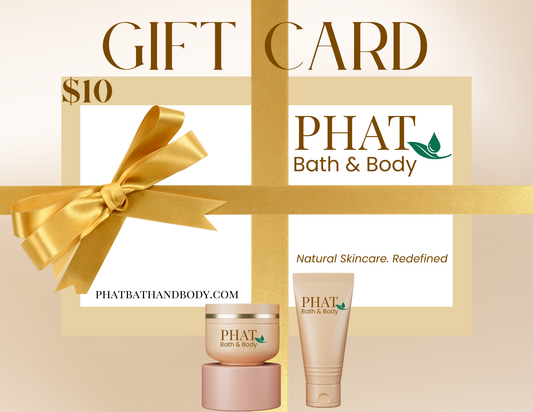 Give the Gift of Ultimate Skincare with Phat Bath & Body Gift Cards| Perfect for Every Occasion