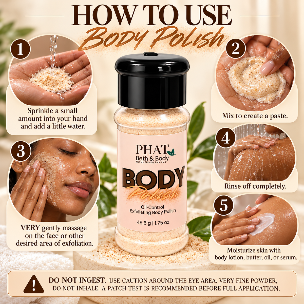 Step-by-step application guide for Phat Bath & Body Oil-Control Exfoliating Body Polish showing how to add water, create a paste, gently massage the face or body, rinse thoroughly, and moisturize afterward. Includes eye-area, inhalation, and patch-test precautions.