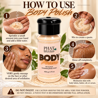 Step-by-step application guide for Phat Bath & Body Oil-Control Exfoliating Body Polish showing how to add water, create a paste, gently massage the face or body, rinse thoroughly, and moisturize afterward. Includes eye-area, inhalation, and patch-test precautions.