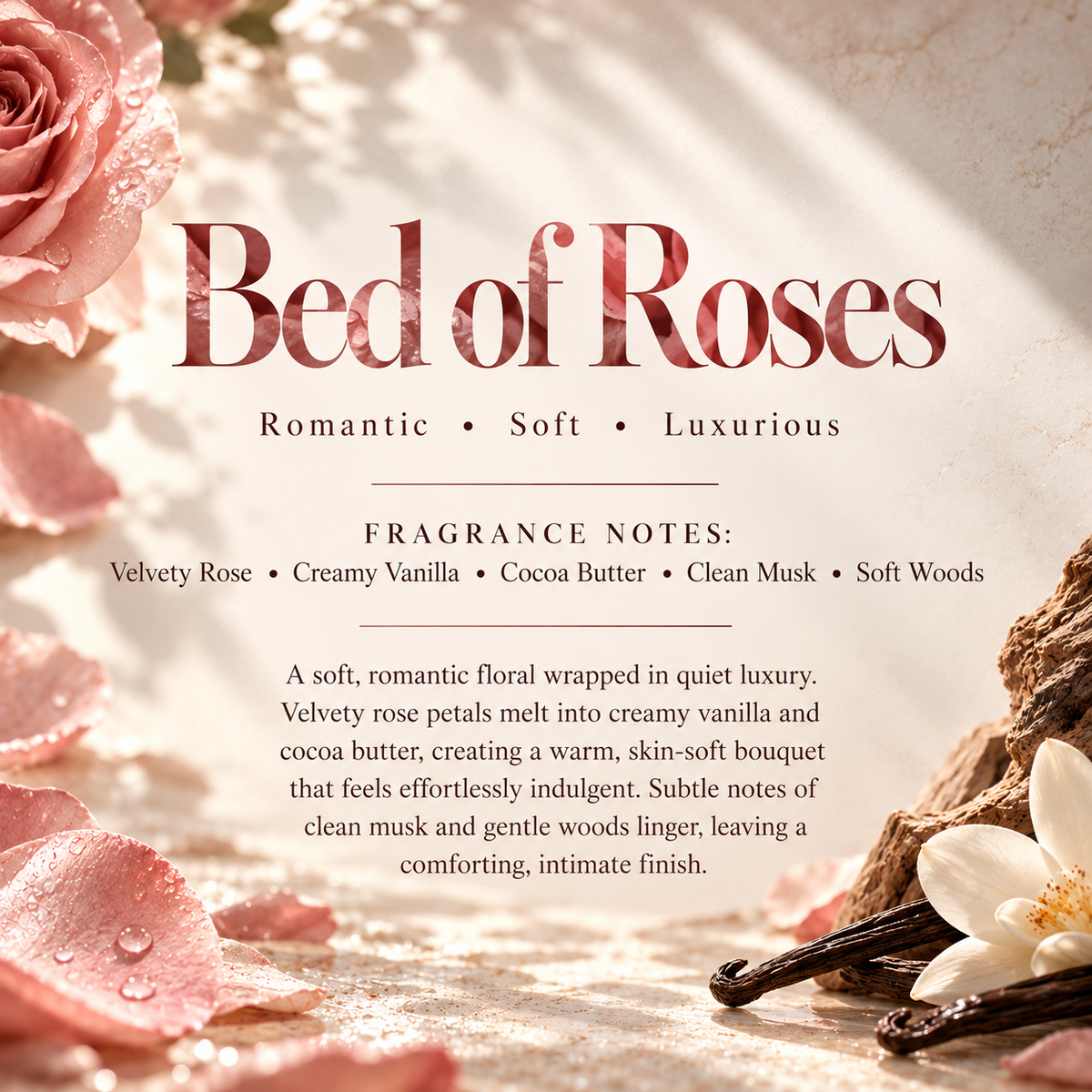 Bed of Roses Signature Scent profile featuring velvety rose, creamy vanilla, cocoa butter, clean musk and soft woods