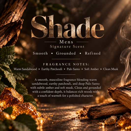 Shade men’s Signature Scent profile featuring warm sandalwood, earthy patchouli, Palo Santo, soft amber and clean musk.
